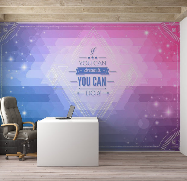 Glam Wallpaper Wall Mural - If You Can Dream It, You Can Do It! 39"Wx27"H