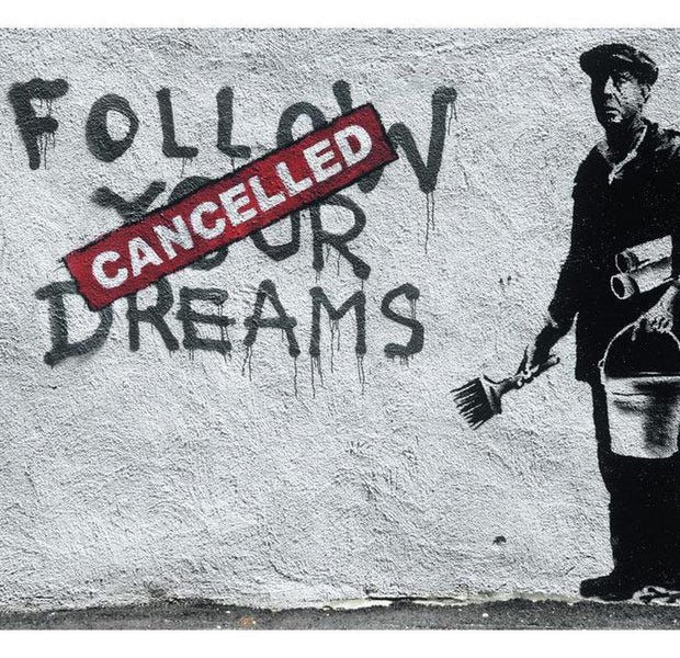 Street Art Wallpaper Wall Mural - Dreams Cancelled Banksy