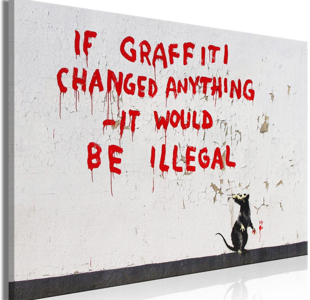 Stretched Canvas Street Art - Banksy: Illegal Graffiti-Tiptophomedecor